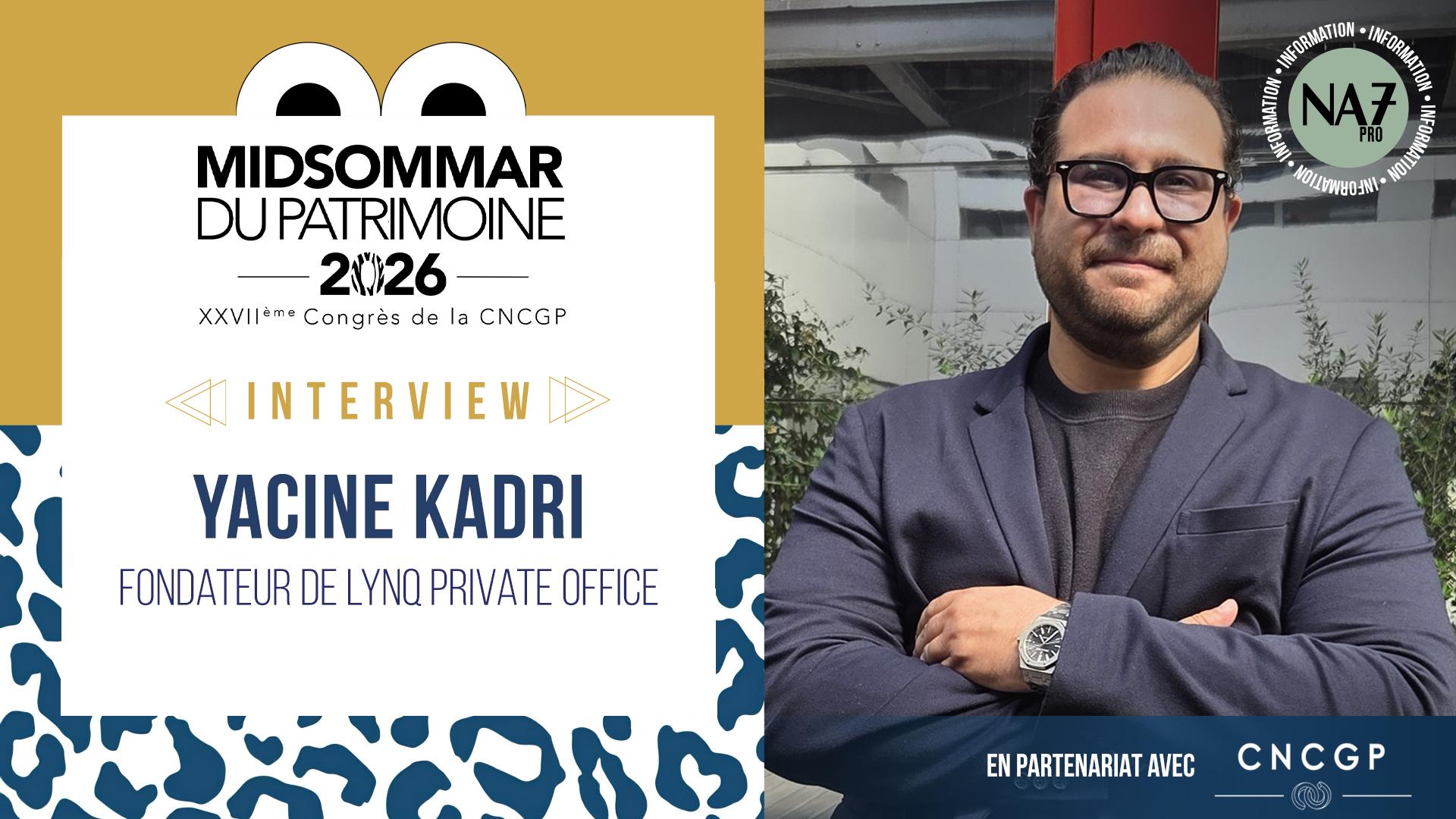 Visuel Lynq Private Office – Yacine Kadri : « Nous voulons ouvrir notre offre à des confrères »