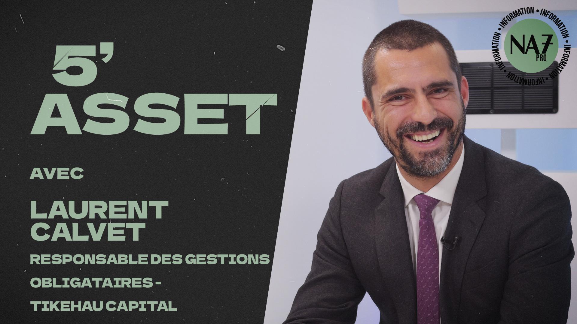 Visuel 5’ Asset avec Laurent Calvet (Tikehau Capital)